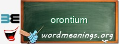 WordMeaning blackboard for orontium